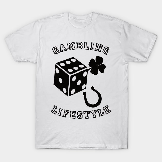 Gambling Lifestyle T-Shirt by SpassmitShirts